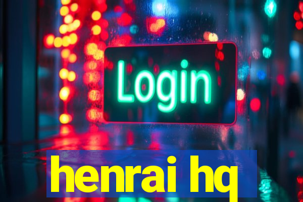 henrai hq